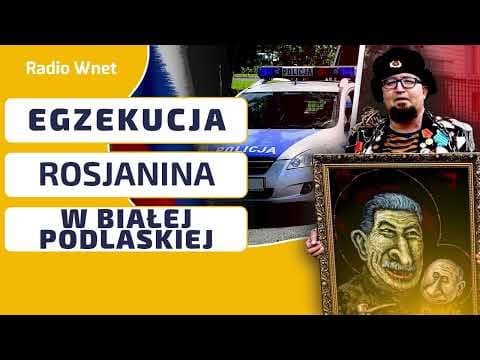 EGZEKUCJA w Białej Podlaskiej. "To był atak profesjonalistów. Brutalna likwidacja Rosjanina"