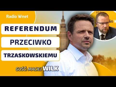Trzaskowski może stracić stołek jak Miszalski! Wilk ogłasza START Stołecznej Operacji Referendalnej