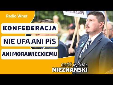 Konfederacja: Łatwiej byłoby pójść z Nawrockim. Nie ufamy ani Morawieckiemu, ani Kaczyńskiemu