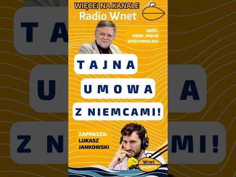 Tajna umowa z Niemcami! Prof. Piotr Grochmalski #shorts #video #radio #wnet