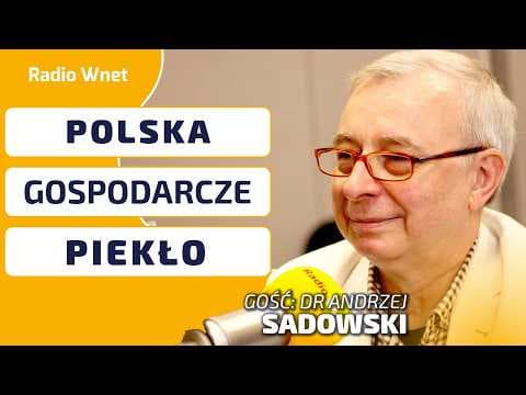 Polska ma NAJMNIEJ wolności gospodarczej w całej Unii Europejskiej! Dr Sadowski: To wina rządów!