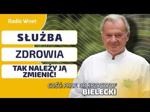 Prof. dr Krzysztof Bielecki: ZDROWIE NIE JEST TOWAREM! Wiem, jak należy zreformować służbę zdrowia