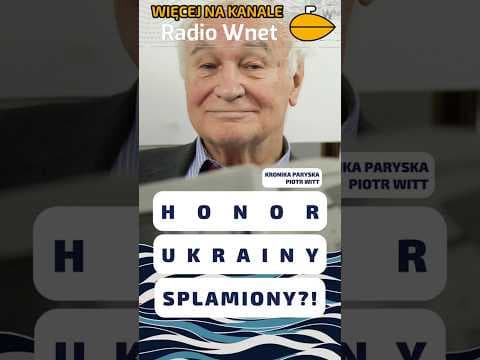 HONOR Ukrainy splamiony?! 💥 Piotr Witt OSTRO i satyrycznie o relacjach z Kijowem