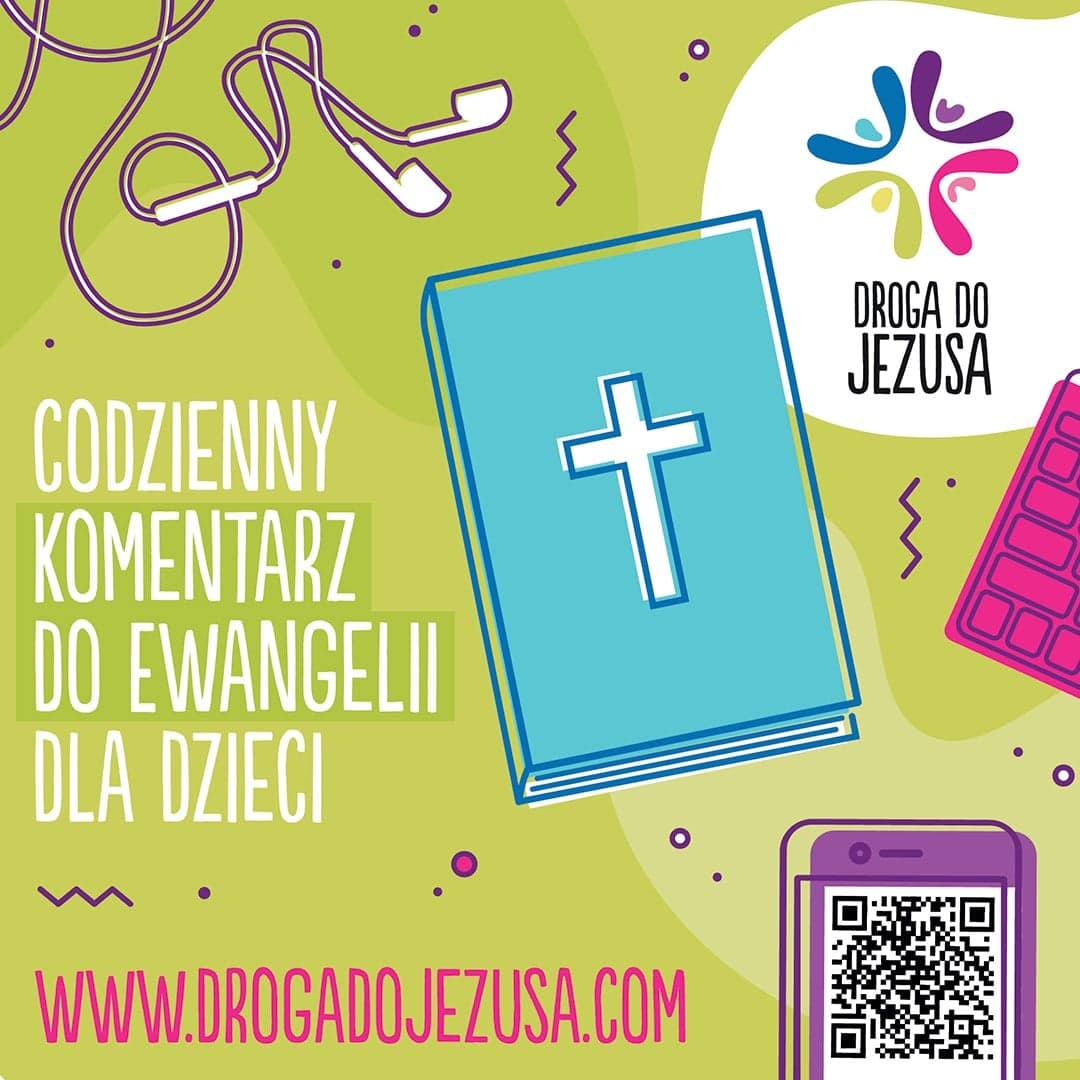 Droga do Jezusa – innowacyjny projekt video komentarzy do codziennej Ewangelii dla dzieci i młodzieży