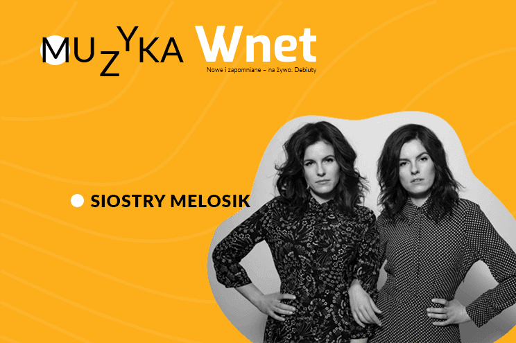 Wyjątkowy koncert na żywo Sióstr Melosik w Radiu WNET