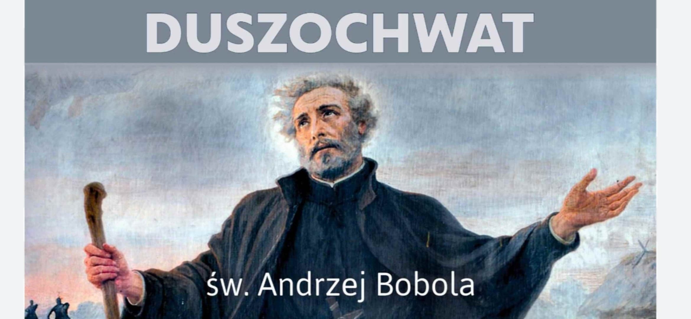 MiŚ – męczy i straszy św.Andrzej Bobola – 16.05.2024 r.