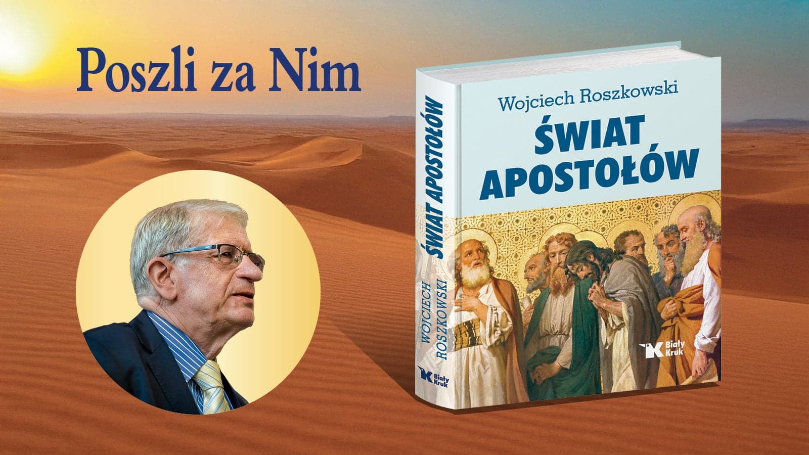 Premiera „Świata Apostołów” prof. Wojciecha Roszkowskiego – unikatowe w skali światowej ujęcie początków chrześcijaństwa