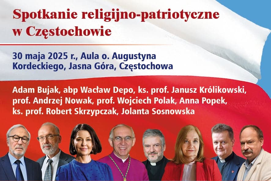 Wielkie spotkanie religijno-patriotyczne w Jasnej Górze! Zaproszenie na 30 maja 2025. Wieści z wydawnictwa Biały Kruk