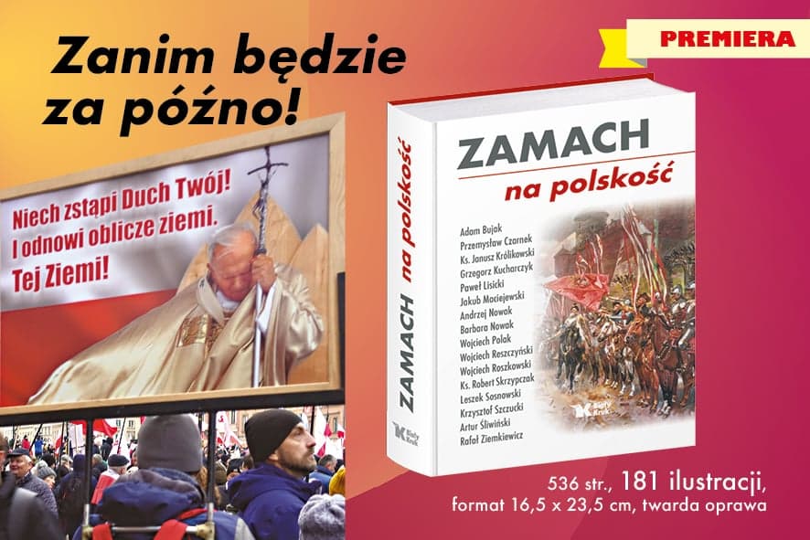 Zamach na Polskość w cieniu ReArm Europe. Rozmowa z prof. Wojciechem Polakiem o nowej książce Wydawnictwa Biały Kruk