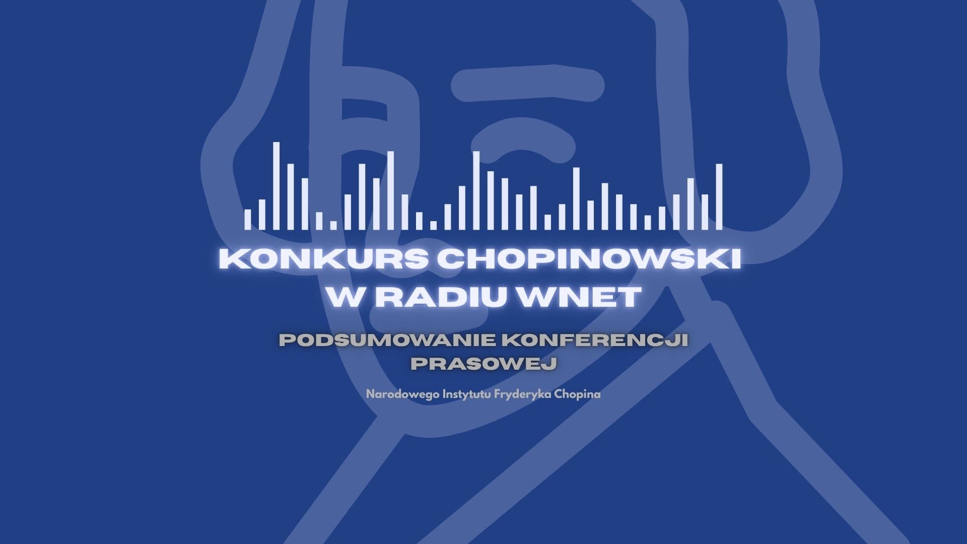 Rozpocznie literka T! Podsumowanie konferencji prasowej NIFC przed Konkursem Chopinowskim