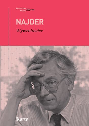 Zdzisław Najder – postać konfliktowa, SB, Radio Wolna Europa i „Wywrotowiec” | Rozmowa ze Zbigniewem Gluzą