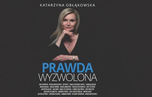 Jaka będzie ta Polska? Katarzyna Obłąkowska „Prawda wyzwolona”. Rozmowa o Polsce między historią, pamięcią a przyszłością