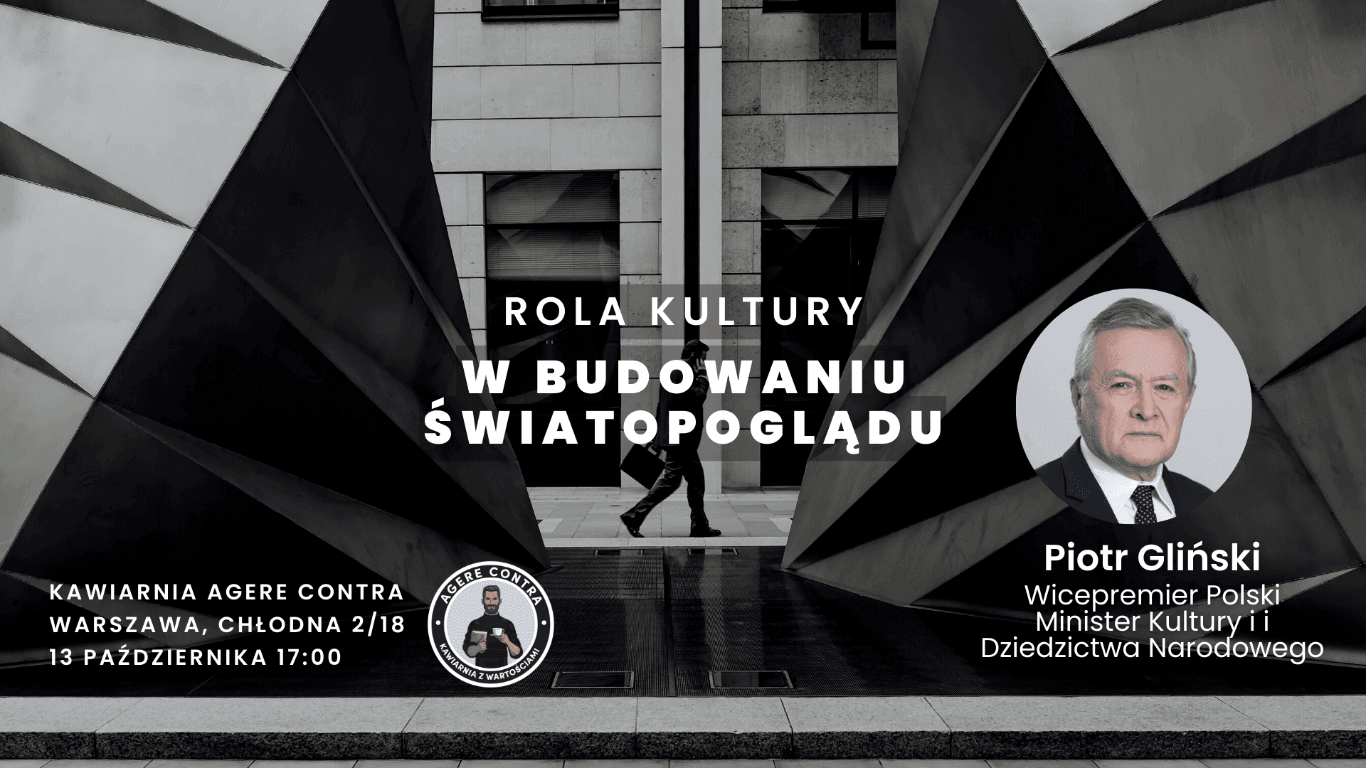 Co powie Piotr Gliński na koniec kampanii? Uczestnicz na żywo lub online w spotkaniu w Agere Contra