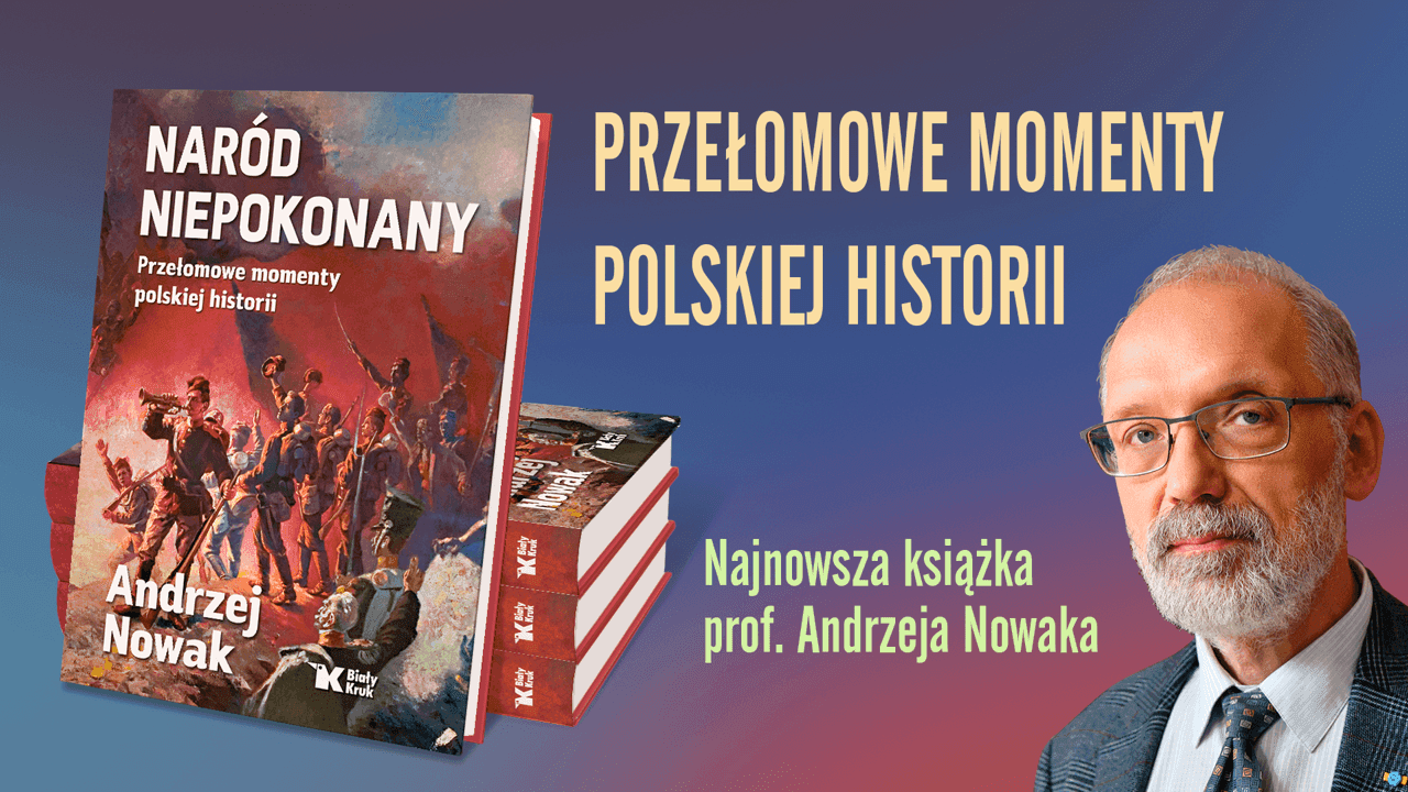 Nowa książka prof. Andrzeja Nowaka daję nadzieję. O „Narodzie niepokonanym” w poniedziałkowym Poranku Wnet