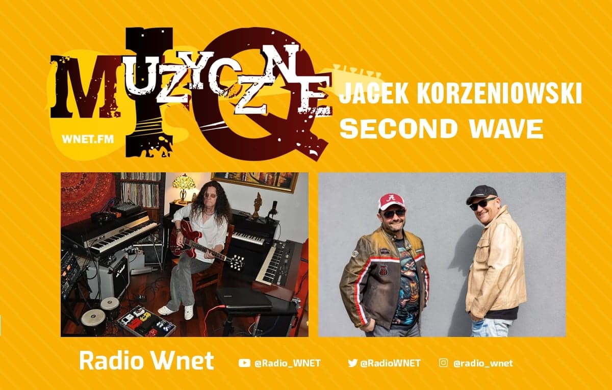 Jacek Korzeniowski i Second Wave w audycji Muzyczne IQ.