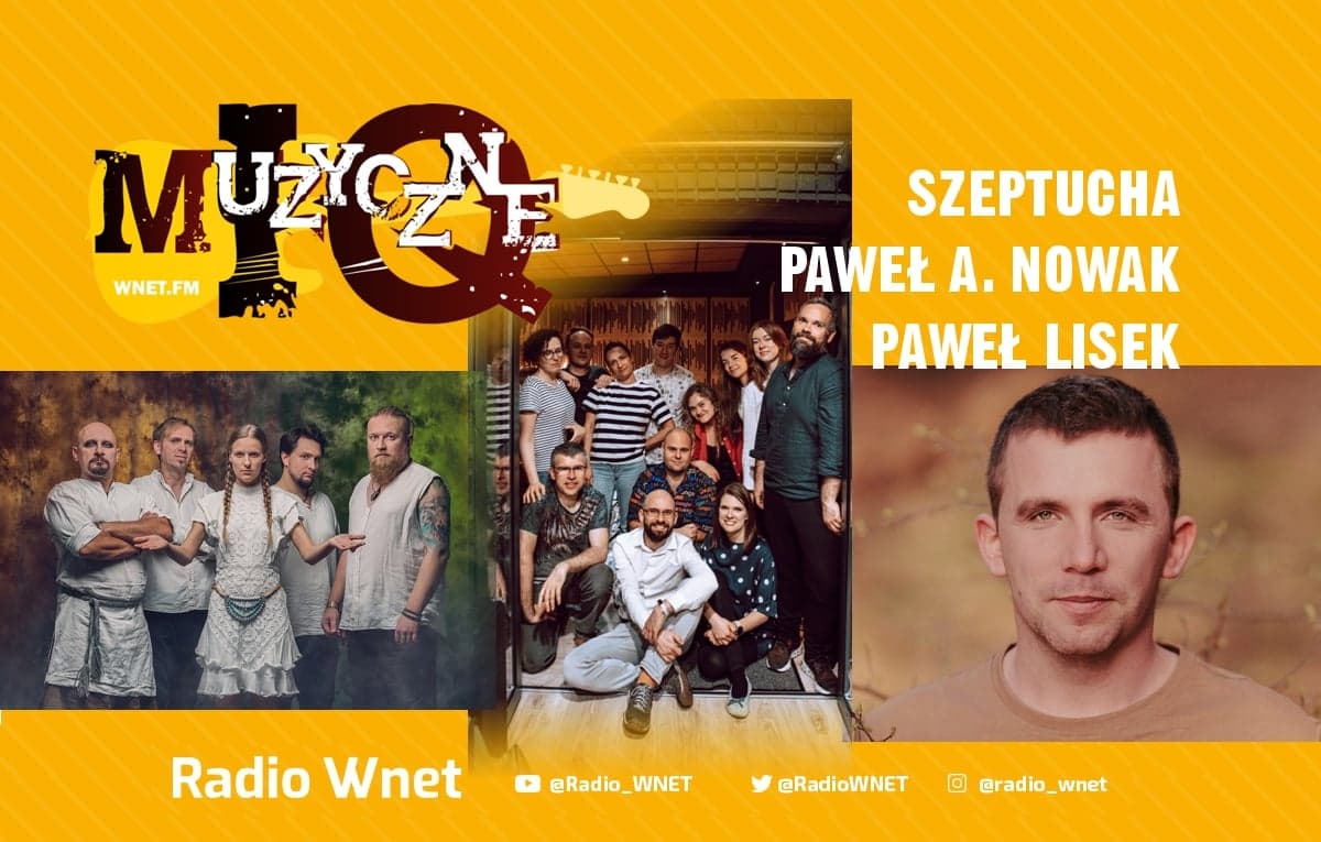 Szeptucha, Paweł A. Nowak i Paweł Lisek w audycji Muzyczne IQ.