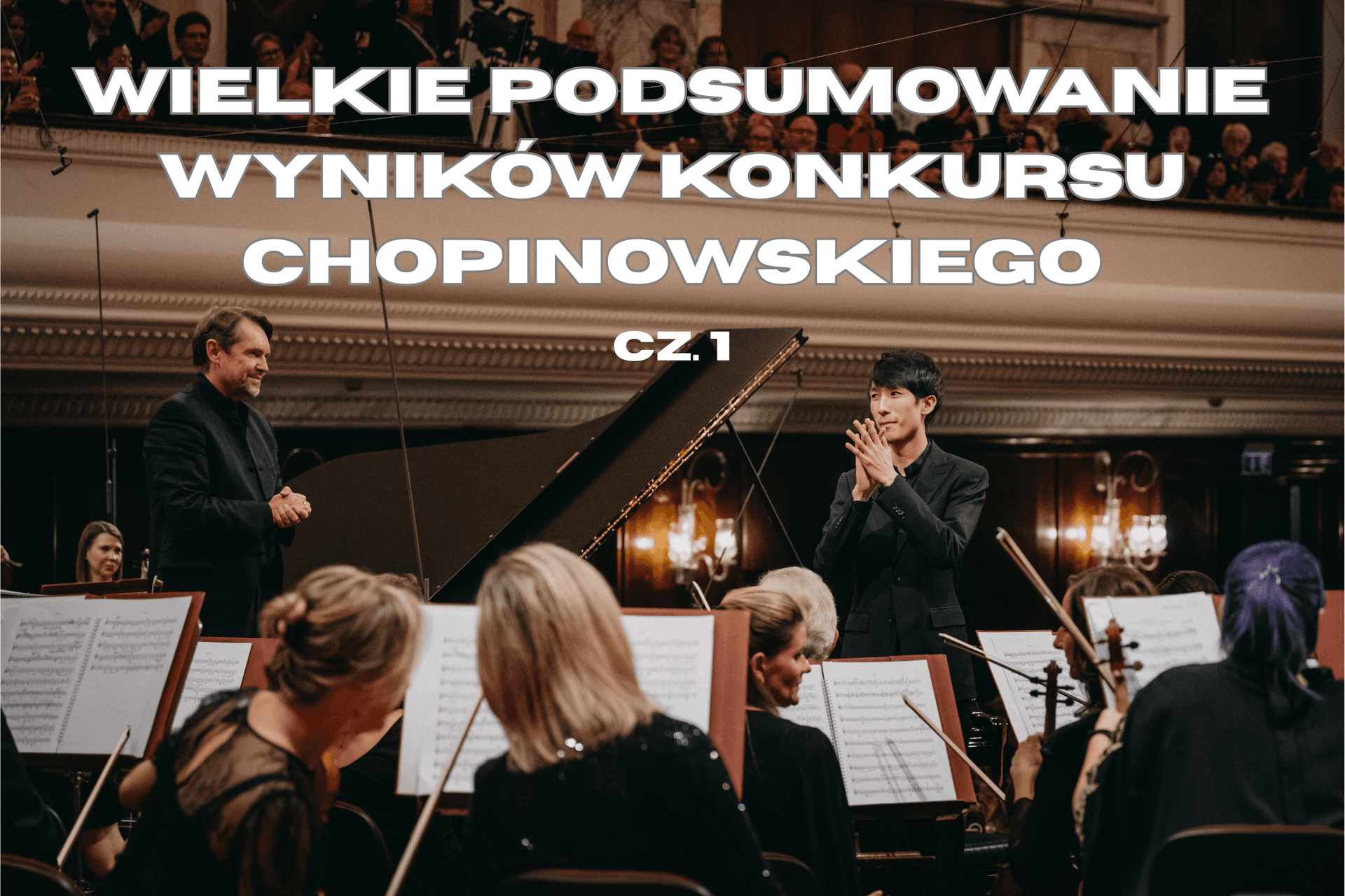 Konkurs Chopinowski po ogłoszeniu werdyktu: Zaskoczenia i pytania o przyszłość. Podsumowanie wyników