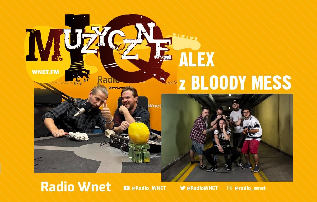 Bloody Mess świętują 10 lat istnienia. Rozmowa z Aleksem w programie Muzyczne IQ