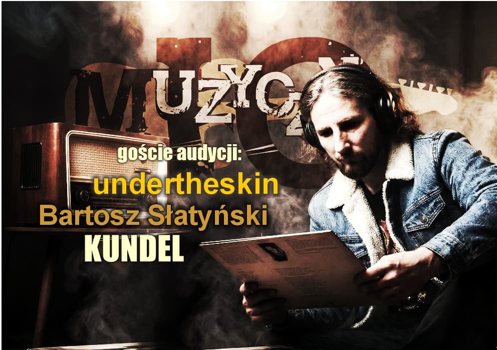 Od zimnej fali do psiej wierności. Undertheskin, Bartosz Słatyński i Kundel. Muzyczne IQ.
