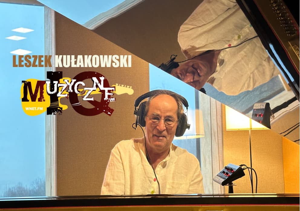 Prof. Leszek Kułakowski: Witkacowskie szaleństwo i kontrolowany chaos. Audycja Muzyczne IQ.