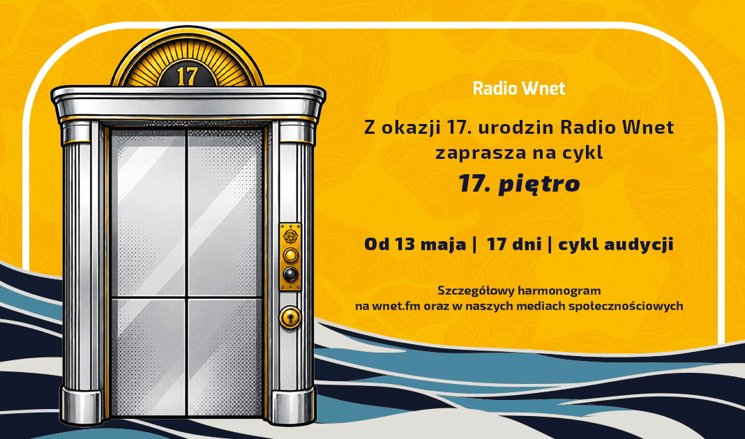 17. piętro – urodzinowy cykl Radia Wnet